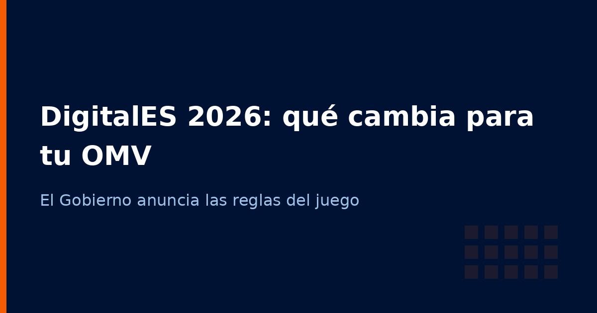 DigitalES Summit 2026: las claves del futuro del telco español y qué significan para tu OMV